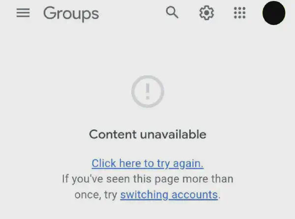 A screenshot of the Google Account Groups page, showing a ‘Content unavailable’ error message.